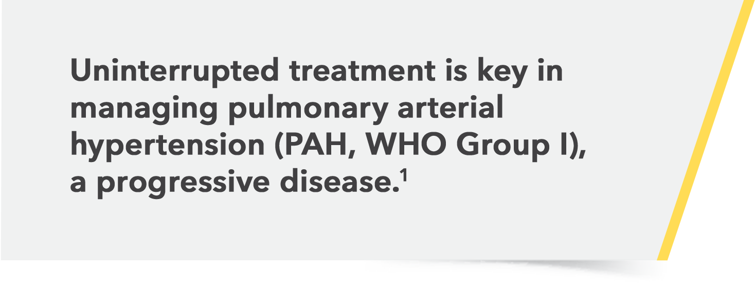 Uninterrupted treatment is key in managing pulmonary arterial hypertension (PAH, WHO Group I), a progressive disease mobile image